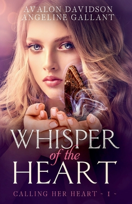 Whisper of the Heart - Gallant, Angeline, and Davidson, Avalon