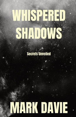 Whispered Shadows: Secrets Unveiled - Davie, Mark