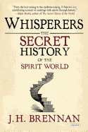 Whisperers: The Secret History of the Spirit World