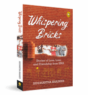 Whispering Bricks: Stories of Love, Loss, and Friendship from Iima