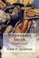 Whispering Smith: Illustrated