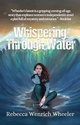 Whispering Through Water - Wheeler, Rebecca Wenrich
