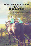 Whispering to Horses: An Amish Horses Novella