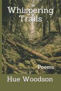 Whispering Trails: Poems