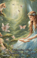 Whispering Wings Enchanting Fairy Tales