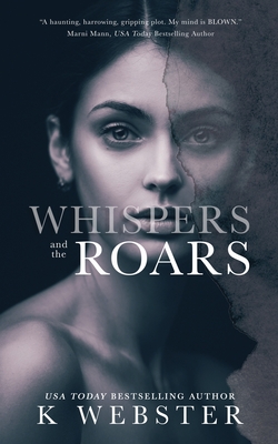 Whispers and the Roars - Webster, K