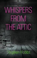 Whispers from the Attic