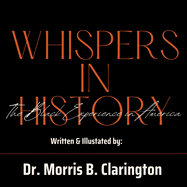 Whispers in History: The Black Experience in America