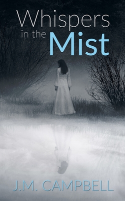 Whispers in the Mist - Campbell, James M