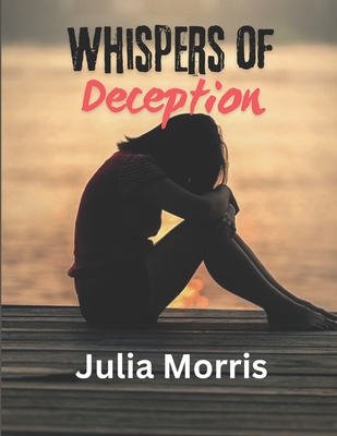 Whispers of Deception - Morris, Julia