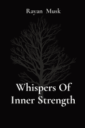 Whispers Of Inner Strength