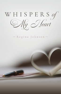 Whispers of My Heart - Johnson, Regina