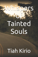 Whispers of Tainted Souls