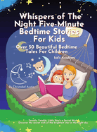 Whispers of the Night Five-Minute Bedtime Stories for Kids