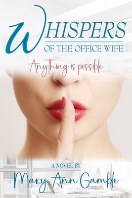 Whispers of the Office Wife - Gamble, Mary Ann