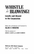 Whistle Blowing: Loyalty and Dissent in the Corporation