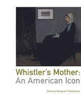 Whistler's Mother: An American Icon