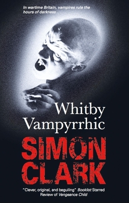 Whitby Vampyrrhic - Clark, Simon