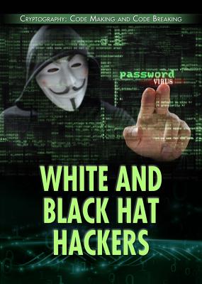 White and Black Hat Hackers - Porterfield, Jason