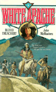 White Apache #06: Bloody Treachery