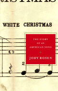 White Christmas: The Story of an American Song