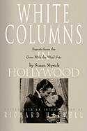 White Columns in Hollywood: Reports from the Gone with the Wind Sets
