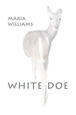 White Doe - Williams, Maria