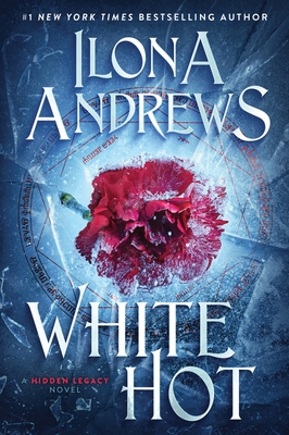 White Hot: A Hidden Legacy Novel - Andrews, Ilona
