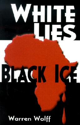 White Lies/Black Ice - Wolff, Warren, and Cameron, Kathleen