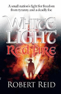 White Light Red Fire