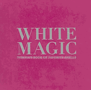 White Magic: Highlights of Titania's Spells