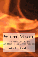 White Magic: The First Cavemages