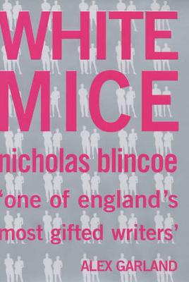 White Mice - Blincoe, Nicholas