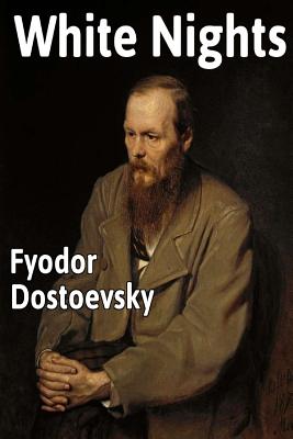 White Nights - Dostoevsky, Fyodor