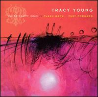 White Party 2003: Flash Back - Fast Forward - DJ Tracy Young