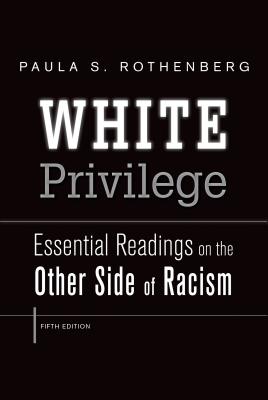 White Privilege - Rothenberg, Paula S