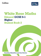 White Rose Maths: Edexcel GCSE 9-1 Higher Student Book 2