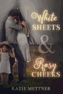 White Sheets & Rosy Cheeks