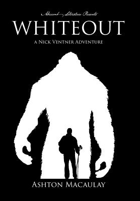 Whiteout: A Nick Ventner Adventure - Macaulay, Ashton, and Literature, Aberrant