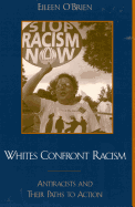 Whites Confront Racism: Antiracists and Their Paths to Action