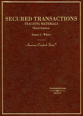 White's Secured Transactions, 3D - White, James J