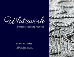 Whitework: Women Stitching Identity