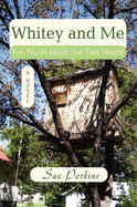 Whitey and Me: The Truth about the Tree House
