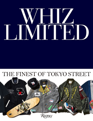 Whiz Limited: The Finest of Tokyo Street - Whiz Limited, and Shitano, Hiroaki