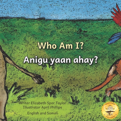 Who Am I?: Guess the Ethiopian Animal in Somali and English - Ready Set Go Books, and Kurtz, Caroline (Editor)