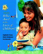 Who Am I in the Lives of Children and Early Childhood Settings and Approaches DVD