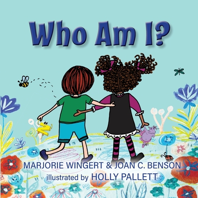 Who Am I? - Benson, Joan C, and Wingert, Marjorie