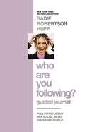 Who Are You Following? Guided Journal: Find the Love and Joy You've Been Looking for