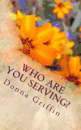 Who are you serving?