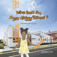 Who Built My Ziggy-Zaggy School?
